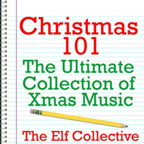 Christmas 101 - The Ultimate Collection of Xmas Music