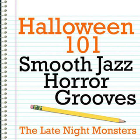 Halloween 101 - Smooth Jazz Horror Grooves