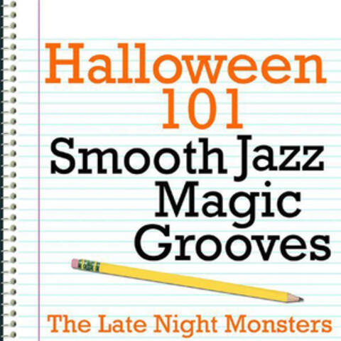 Halloween 101 - Smooth Jazz Magic Grooves