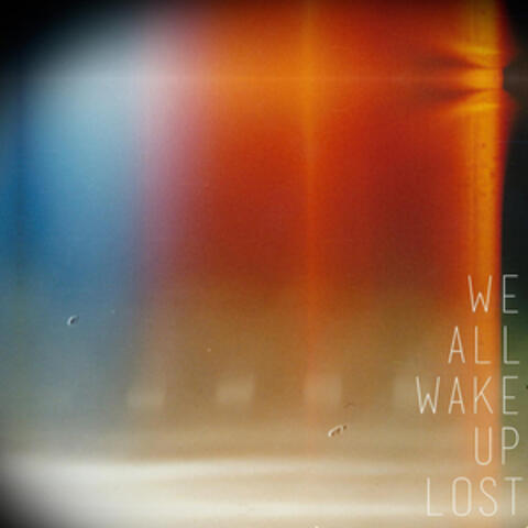 We All Wake Up Lost