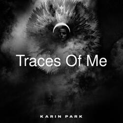 Traces of Me