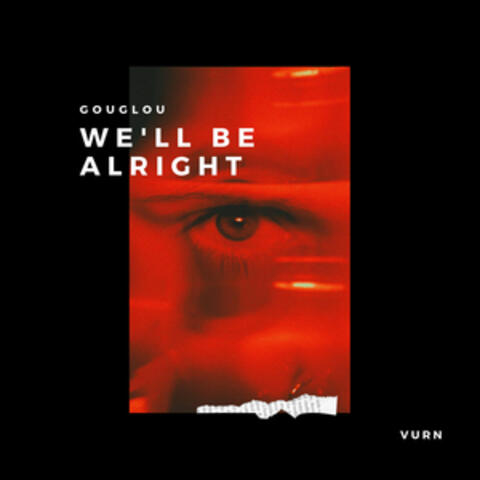 We'll Be Alright