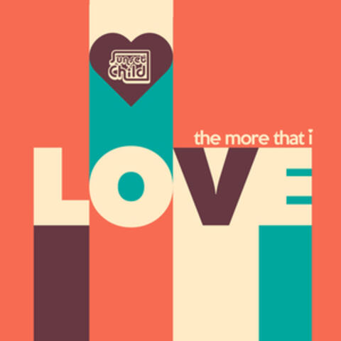 The More That I Love