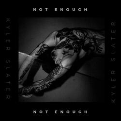 Not Enough