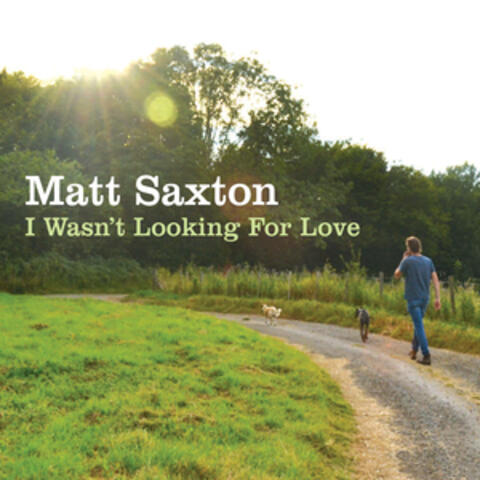 I Wasn't Looking for Love