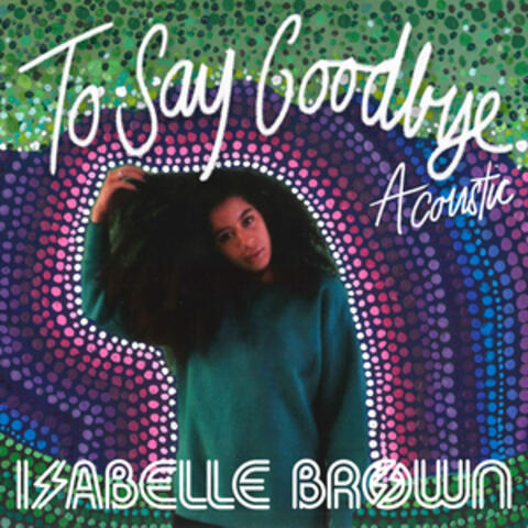 To Say Goodbye
