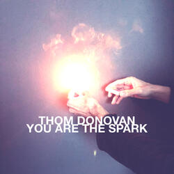 You Are the Spark
