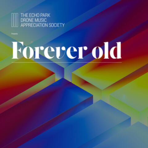 Forever Old
