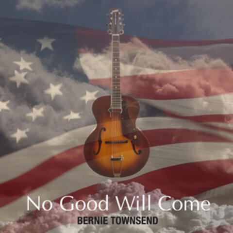 No Good Will Come