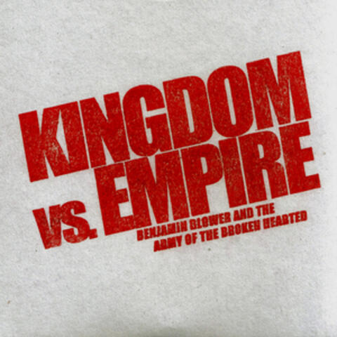 Kingdom Vs. Empire