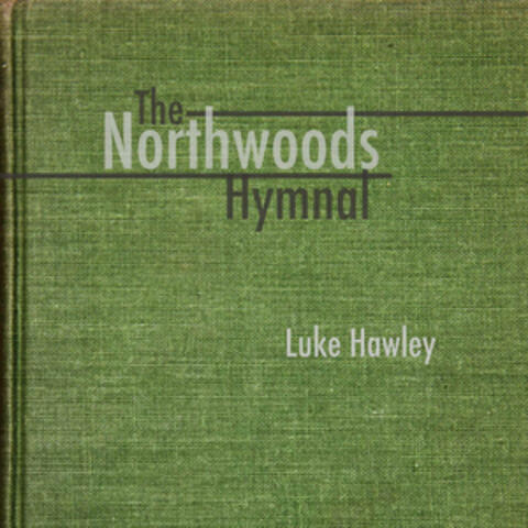 The Northwoods Hymnal
