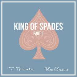 King of Spades, Pt. 2