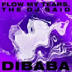 Flow My Tears, the DJ Said