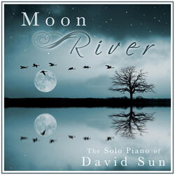 Moon River (The Solo Piano of David Sun)