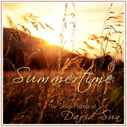 Summertime (The Solo Piano of David Sun)
