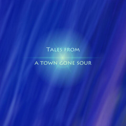 Tales from a Town Gone Sour