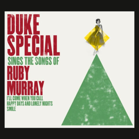 Duke Special Sings the Songs of Ruby Murray