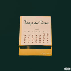 Days Are Done