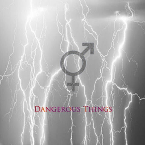 Dangerous Things