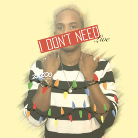 I Don't Need