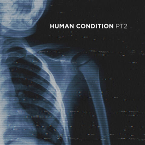 Human Condition, Pt. 2