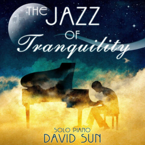 The Jazz of Tranquility