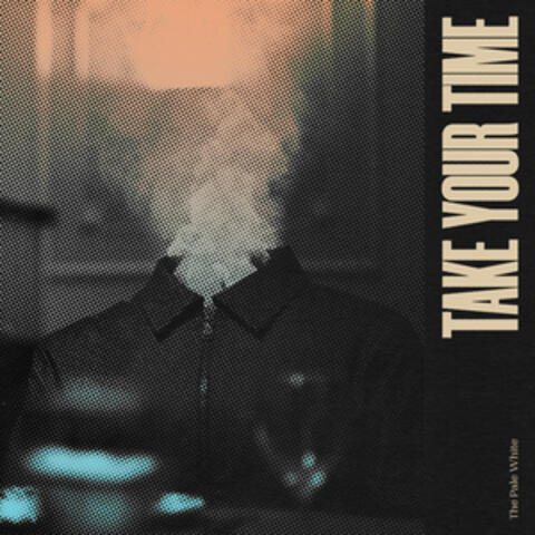 Take Your Time