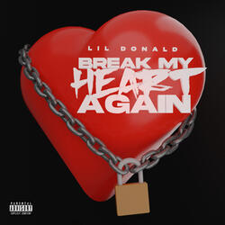 Break My Heart Again
