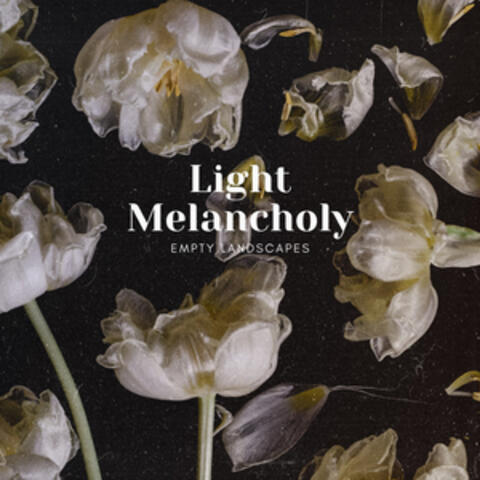 Light Melancholy