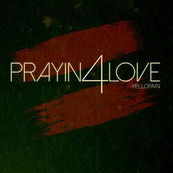 Prayin 4 Love