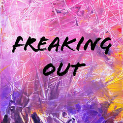 Freaking Out