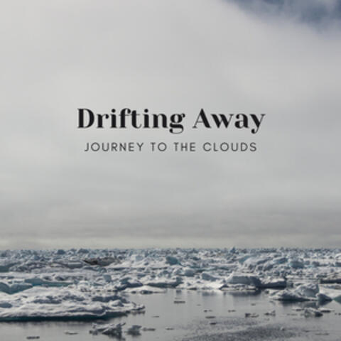 Drifting Away