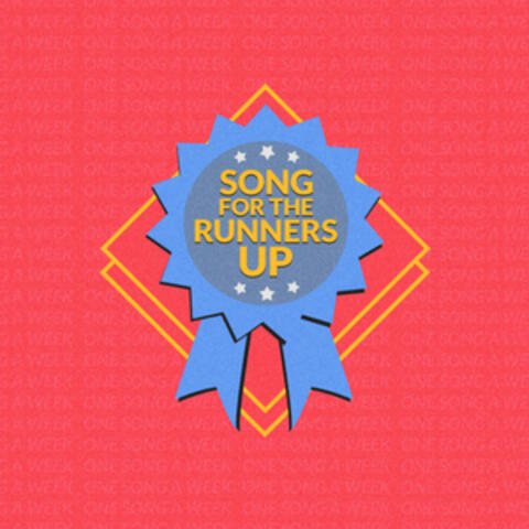 Song for the Runners Up