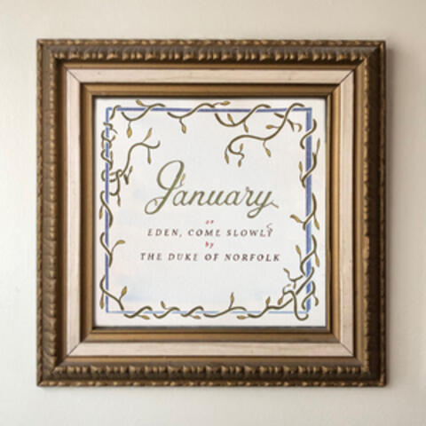 January / Eden Come Slowly