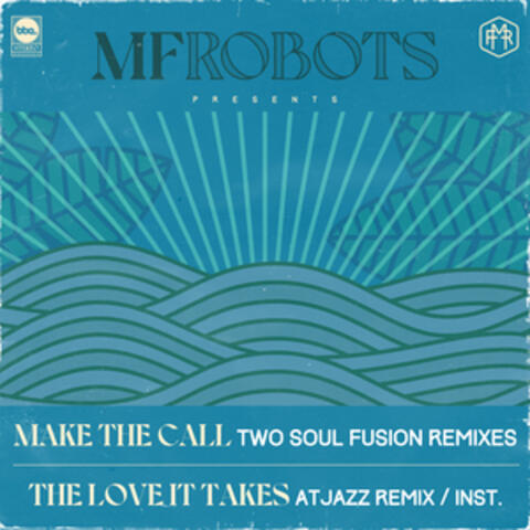 Make the Call / The Love It Takes
