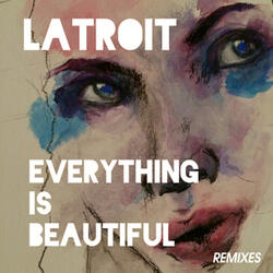 Everything Is Beautiful