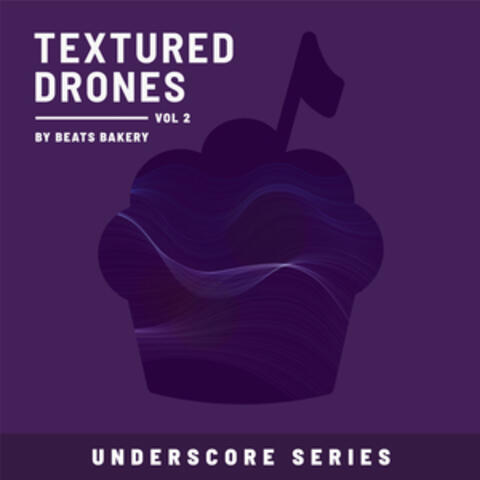 Textured Drones, Vol. 2 (Underscore Series)