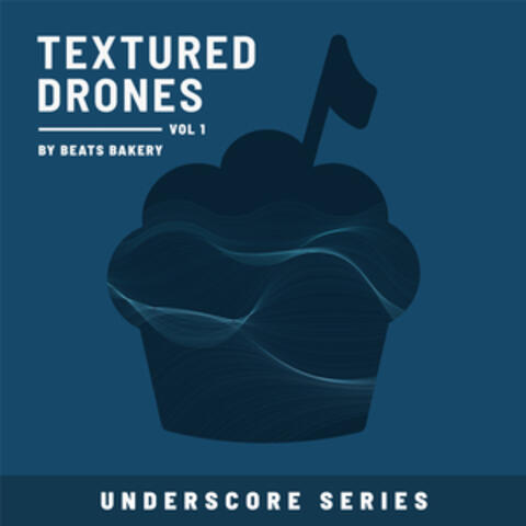 Textured Drones, Vol. 1 (Underscore Series)
