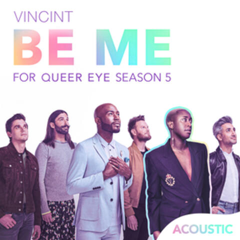 Be Me (Acoustic) [For "Queer Eye" Season 5]