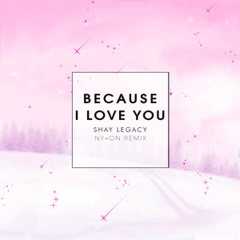 Because I Love You