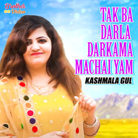Tak Ba Darla Darkama Machai Yam - Single