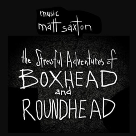Music from the Stressful Adventures of Boxhead and Roundhead