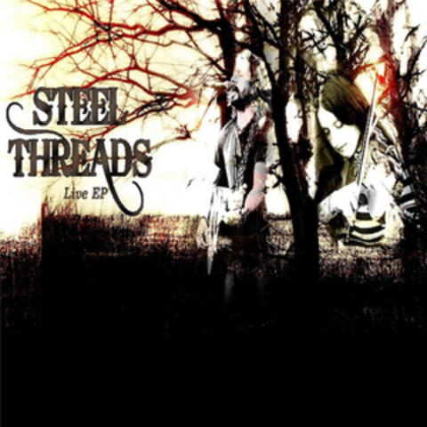 Steel Threads - Live EP