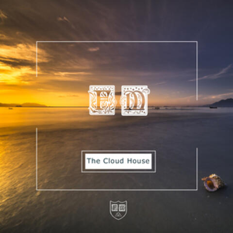 The Cloud House