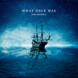 What Once Was