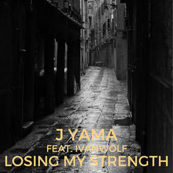 Losing My Strength
