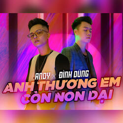 Anh Thương Em Còn Non Dại