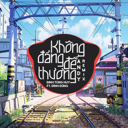 Không Đáng Để Thương