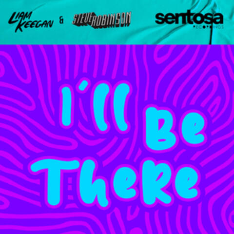 I'll Be There