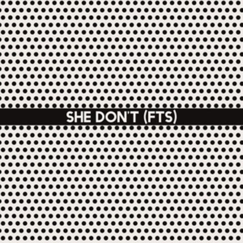 She Don't (f.t.s)
